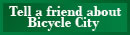 Tell a friend about Bicycle City